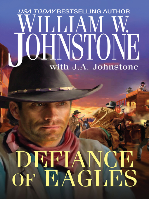 Title details for Defiance of Eagles by William W. Johnstone - Wait list